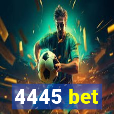 4445 bet